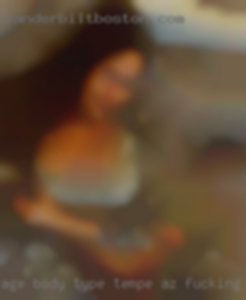 Age, body type and race Tempe, AZ fucking not important.