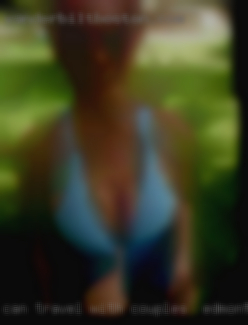 Can travel, arrange hotel with couples in Edmonton if desired.